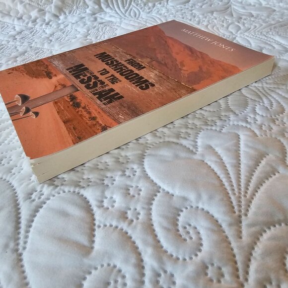"From Mushrooms To The Messiah" Paperback Book By Matthew Jones, Christian Faith - Picture 8 of 11